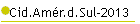 Cid.Am�r.d.Sul-2013